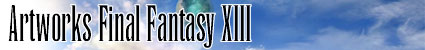 Artworks Final Fantasy XIII