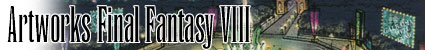 Artworks Final Fantasy VIII ~ Personnages