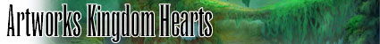 Artworks Kingdom Hearts ~ Personnages