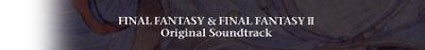 Final Fantasy I & II Original Soundtrack / ファイナルファンタジーI・II　オリジナル・サウンドトラック