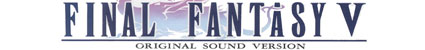 Final Fantasy V Original Sound Version / ファイナルファンタジー V オリジナル・サウンド・ヴァージョン